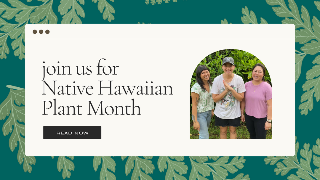 It's Native Hawaiian Plant Month