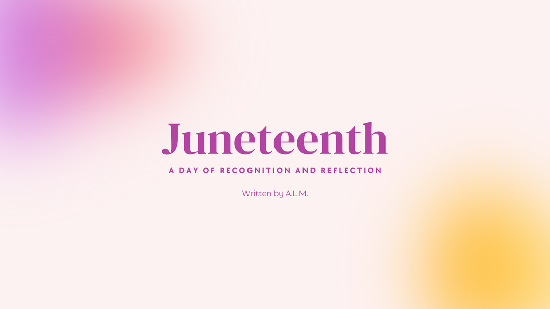 Juneteenth - A day of recognition and reflection