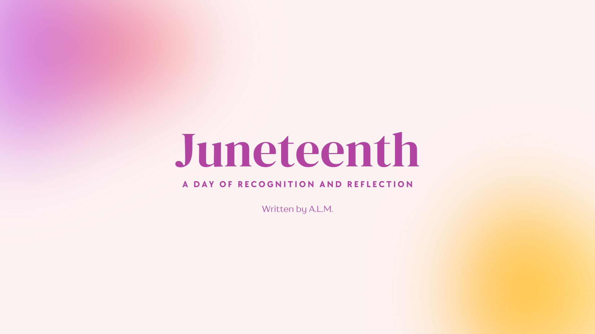 Juneteenth - A day of recognition and reflection