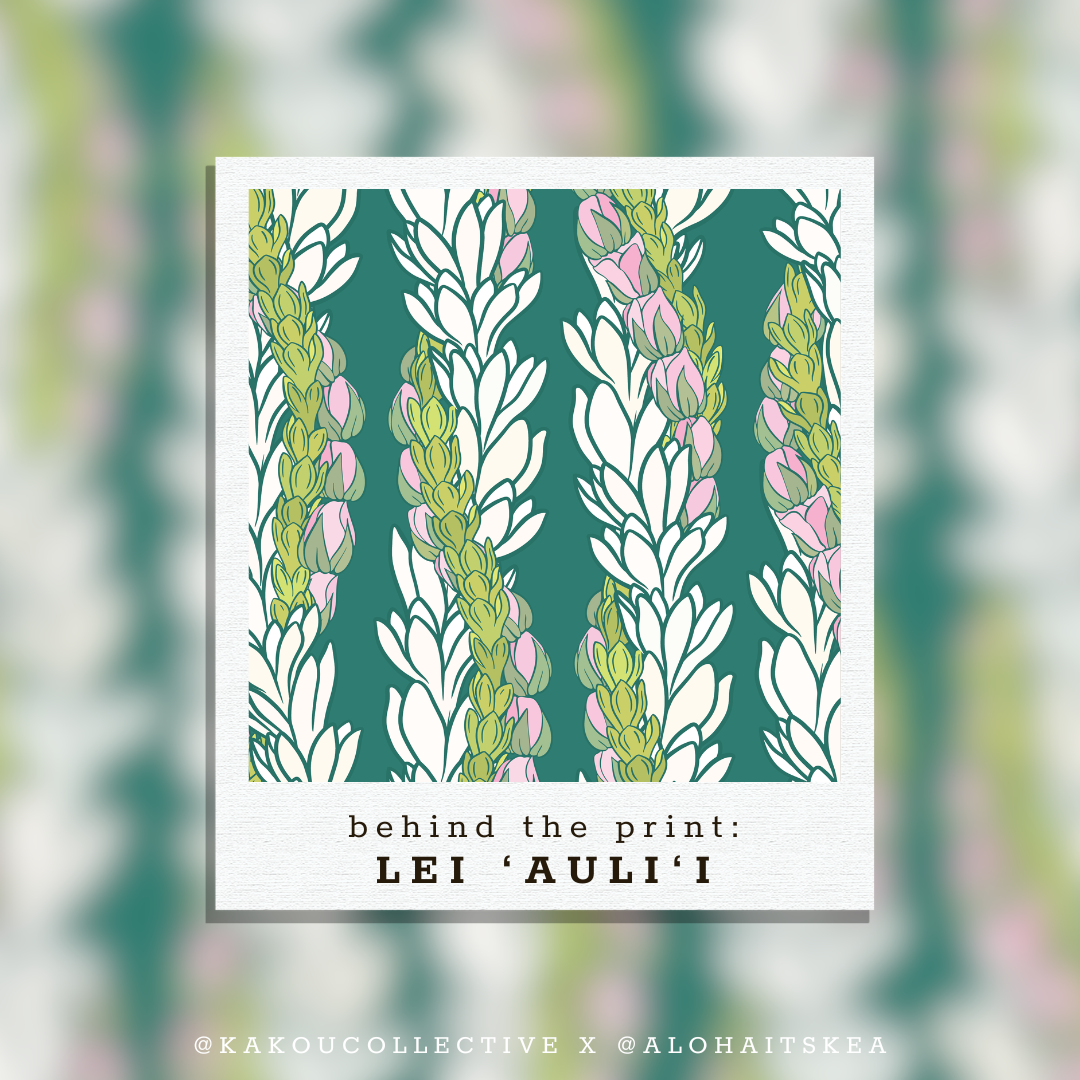 Behind the Pattern: Lei ʻAuliʻi