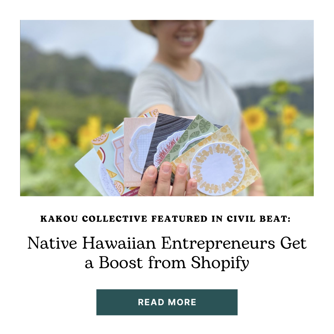 Kakou Collective Featured in Civil Beat: Native Hawaiian Entrepreneurs Get a Boost from Shopify