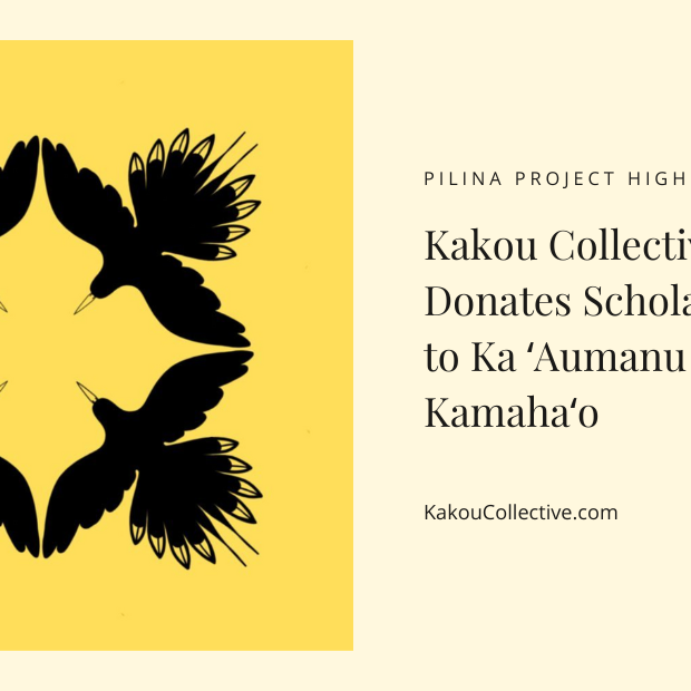 Kakou Collective Donates Scholarships to Ka ʻAumanu Kamahaʻo